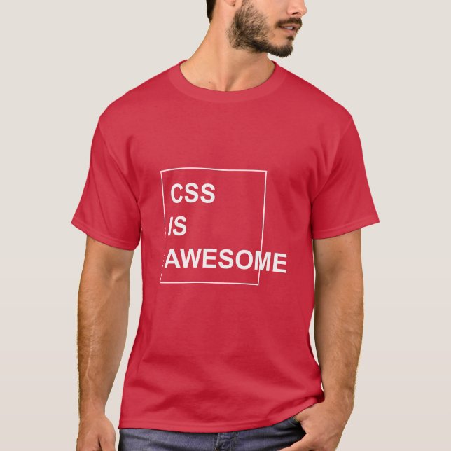 Funny CSS ist Phantastisch Nerdy T-Shirt (Vorderseite)