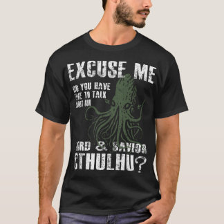 Funny Cthulhu Ecuse Me friend T-Shirt