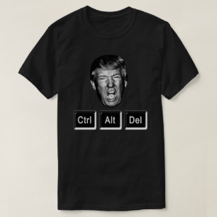 Funny CTRL ALT DEL Reboot Trump - Anti Trump T-Shirt