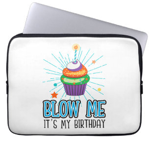 Funny Cupcake Candle Blow Me Es ist mein Geburtsta Laptopschutzhülle