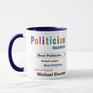 Funny Custom Best Politician Tasse