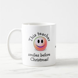 Funny Custom LEACHER SMILES VOR CHRISTMAS Kaffeetasse