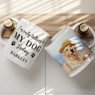 Funny Custom Pet Foto, das ich nur mit meinem Hund Kaffeetasse