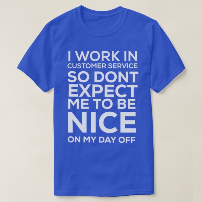 Funny Customer Service Mitarbeiter Geschenk nicht  T-Shirt (Design vorne)