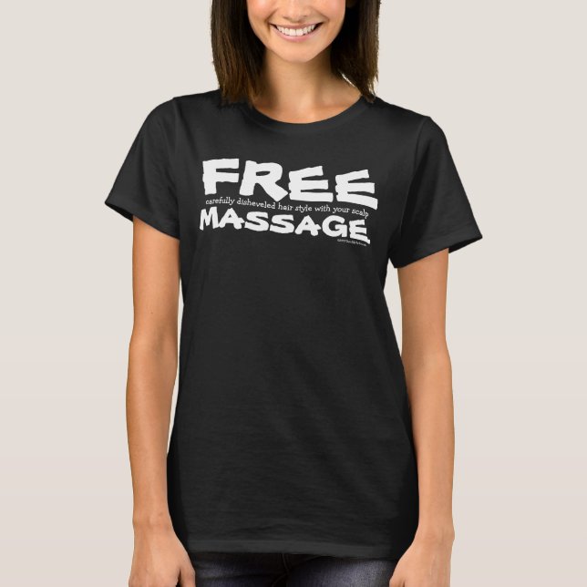 Funny CUSTOMIZABLE Free Hair Style mit Massage T-Shirt (Vorderseite)