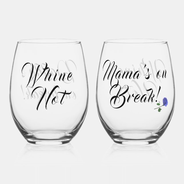 Funny Customizable "Mama's on Break" Weinglas Ohne Stiel (Vorderseite)