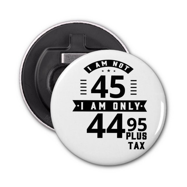 Funny Customizable Plus Tax Button Flaschenöffner (Vorderseite)