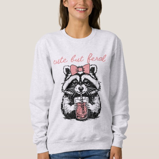 Funny Cute aber Ferry Raccoon Humorisches Zitat Sweatshirt (Vorderseite)