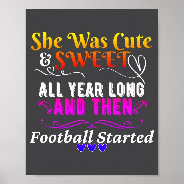 Funny Cute And Sweet Then Football Started  Poster (Vorne)