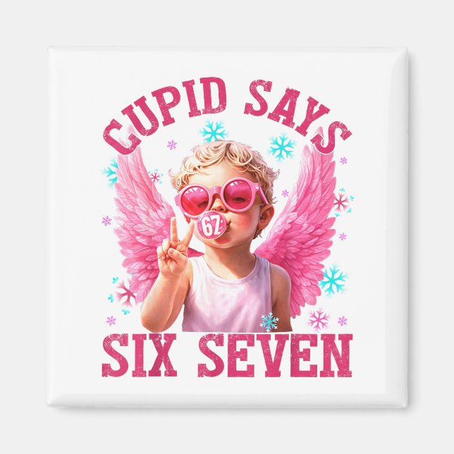 Funny Cute Cud Says Six Seven Valentine's Day 67 M Magnet (Vorne)
