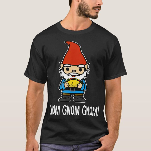 Funny Cute Gnome Eating a Taco Saying Gnom Gnom Gn T-Shirt (Vorderseite)