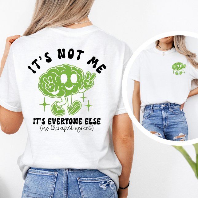 Funny Cute Mental Health Quote & Brain Graphic T-Shirt (Von Creator hochgeladen)