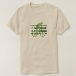 Funny Cycling Bike denkt über mich zu grün T-Shirt