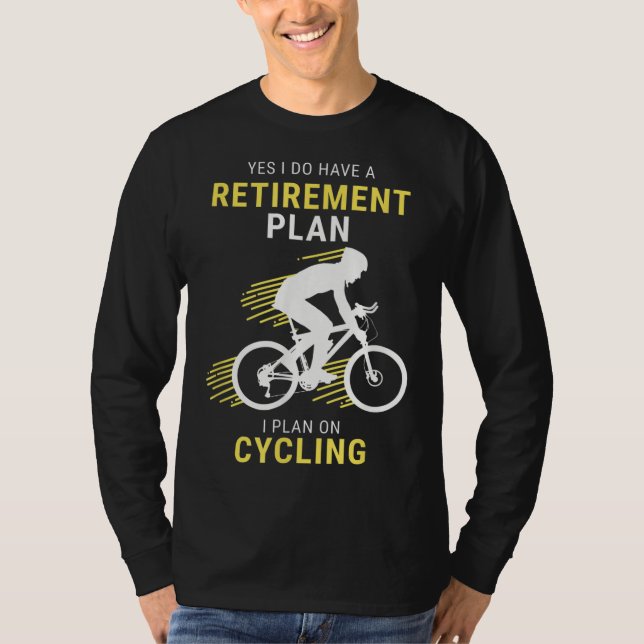 Funny Cycling Pensionsplan Bicyclist Bicy T-Shirt (Vorderseite)