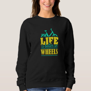 Funny Cycling Quotes Fahrradleben ist besser auf,  Sweatshirt