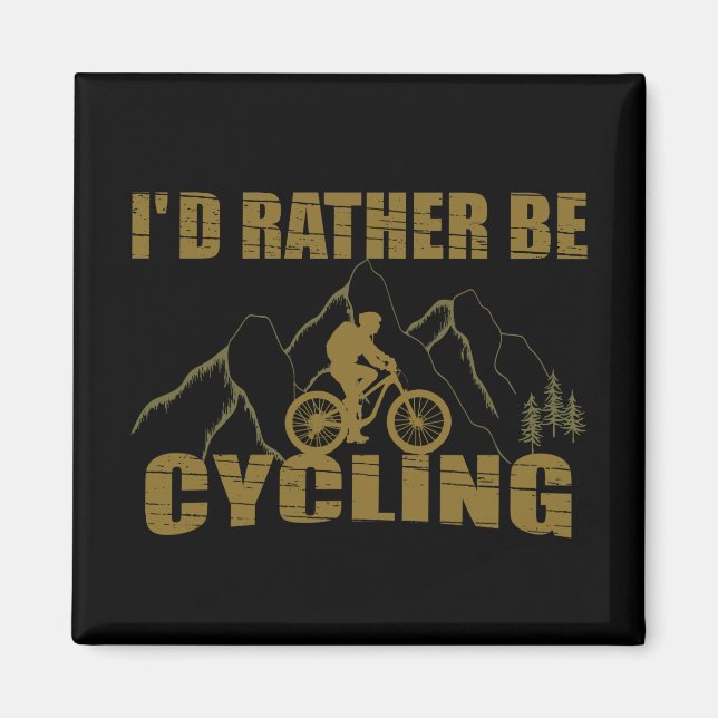 Funny Cycling Quotes Magnet (Vorne)