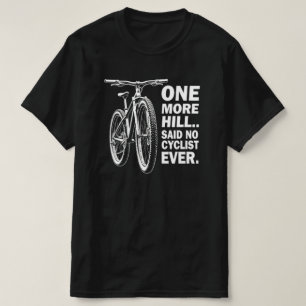 Funny Cycling Zitat für Adventure Lovers T-Shirt