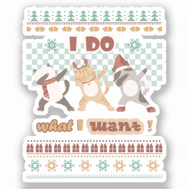 Funny Dabbing Cat - Ich tue, was ich Gewollt habe Aufkleber (Vorderseite)