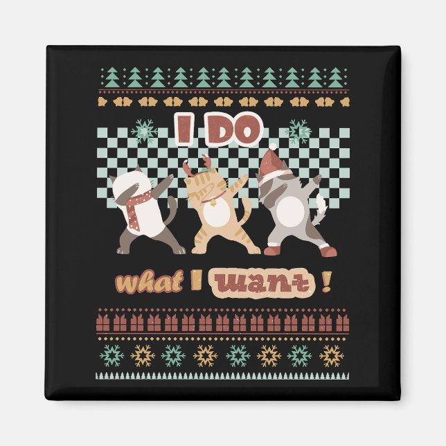 Funny Dabbing Cat - Ich tue, was ich Gewollt habe Magnet (Vorne)