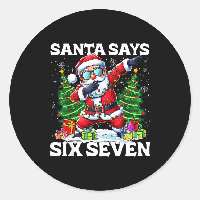 Funny Dabbing Santa Says Six Seven 67 Meme Christm Runder Aufkleber (Vorderseite)