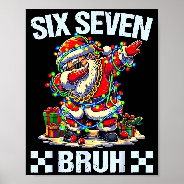 Funny Dabbing Santa Six Seven Bruh Christmas 67 Me Poster (Vorne)