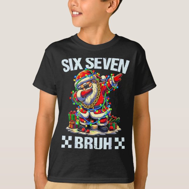 Funny Dabbing Santa Six Seven Bruh Christmas 67 Me T-Shirt (Vorderseite)