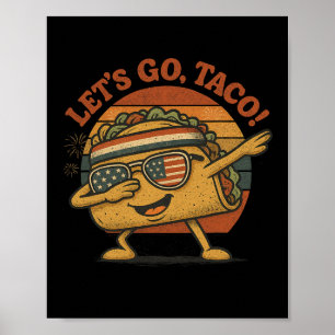 Funny Dabbing Taco Let's Go Taco 4. Juli Männer W Poster