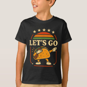 Funny Dabbing Taco Let's Go Taco 5 T-Shirt