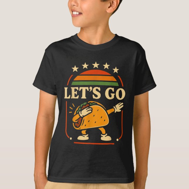 Funny Dabbing Taco Let's Go Taco 5 T-Shirt (Vorderseite)