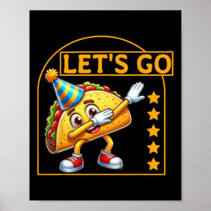 Funny Dabbing Taco Let's Go Taco Party Spaß T-Shir Poster