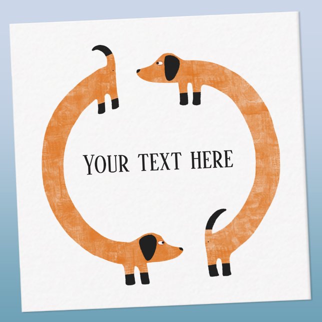 Funny Dackel Sausage Hund Benutzerdefinierter Text Mitteilungskarte (Fun Dachshund dog circle card with your own choice of text.)