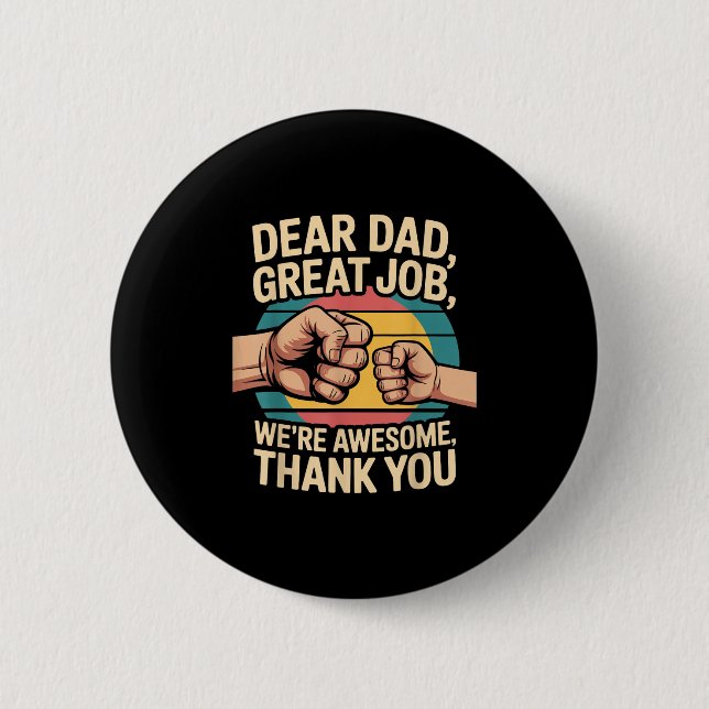 Funny Dad Father's Day Retro Dear Dad Great Job Th Button (Vorderseite)
