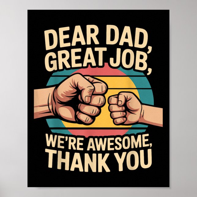 Funny Dad Father's Day Retro Dear Dad Great Job Th Poster (Vorne)