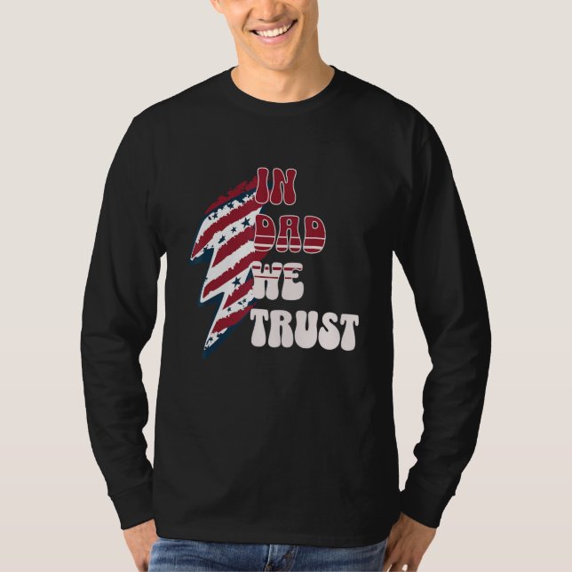 Funny Dad fourth of July, In Dad we Trust Gift T-Shirt (Vorderseite)