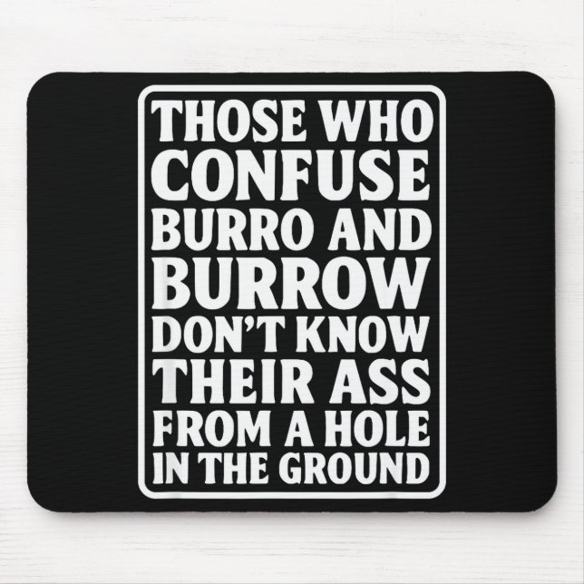 Funny Dad Joke Burro Burrow Pun From Hole In The G Mousepad (Vorne)