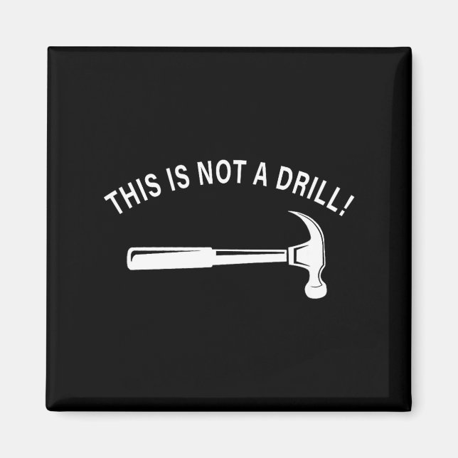 Funny Dad Joke,this Is Not A Drill Funny Father's  Magnet (Vorne)