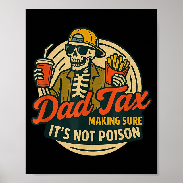 Funny Dad Matching Dad Tax Making Sure It's Not Is Poster (Vorne)