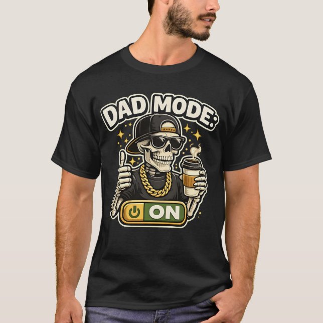 Funny Dad Mode: ON Skeleton with Coffee Graphic -  T-Shirt (Vorderseite)