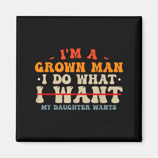 Funny Dad Shirts From Daughter I Do What My Daught Magnet (Vorne)