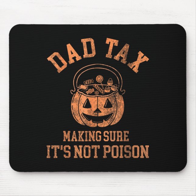 Funny Dad Tax Halloween Shirt Candy Pumpkin Dad Jo Mousepad (Vorne)