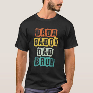 Funny Dada Daddy Vater Bruh Vintag Daughter Vater T-Shirt