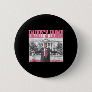 Funny Daddy39s Zuhause Trump Pink 2024 Nimm Americ Button