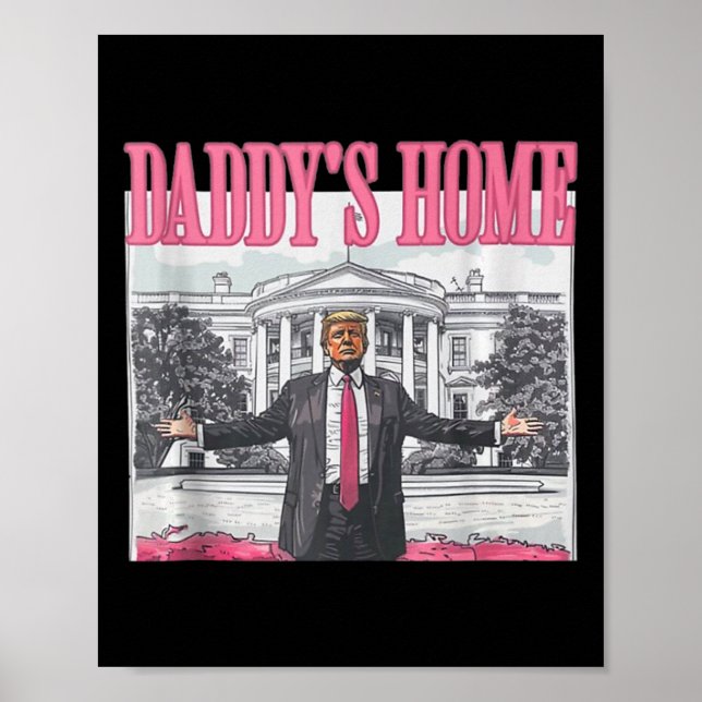 Funny Daddy39s Zuhause Trump Pink 2024 Nimm Americ Poster (Vorne)