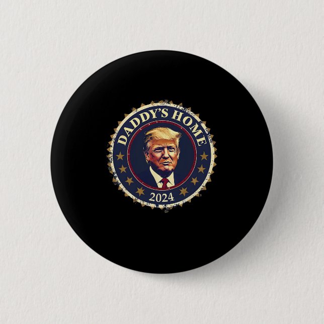 Funny Daddys Zuhause 2024 Trump We Won Took Americ Button (Vorderseite)
