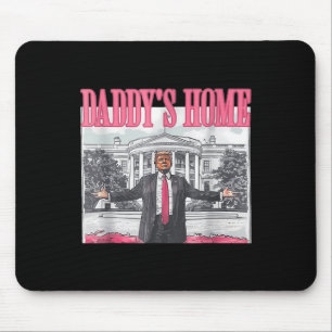 Funny Daddys Zuhause Trump Pink 2024 Nehmen Sie Am Mousepad