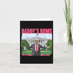 Funny Daddys Zuhause Trump Pink 2024 White House C Karte