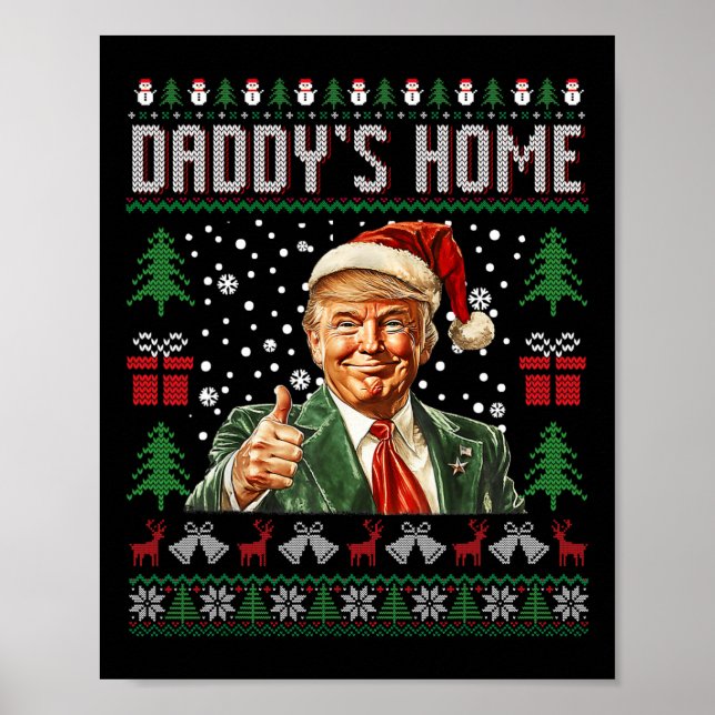 Funny Daddys Zuhause Trump Ugly Christmas Sweater  Poster (Vorne)