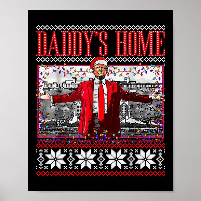 Funny Daddys Zuhause Trump Ugly Christmas Sweater  Poster (Vorne)