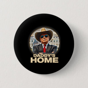 Funny Daddys Zuhause Trump Won 45 47 Nimm America Button