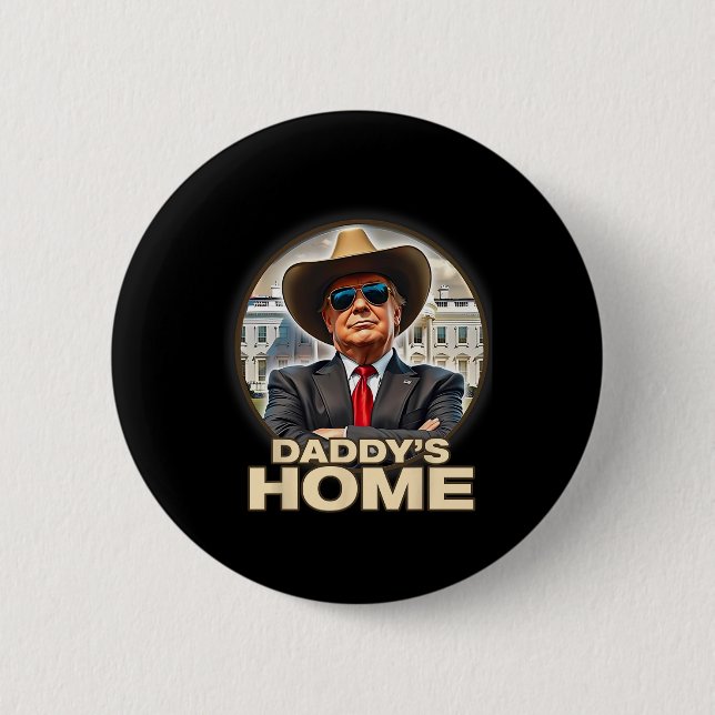 Funny Daddys Zuhause Trump Won 45 47 Nimm America  Button (Vorderseite)